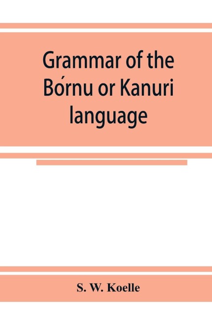 Grammar of the Bo¿rnu or Ka¿nuri¿ language