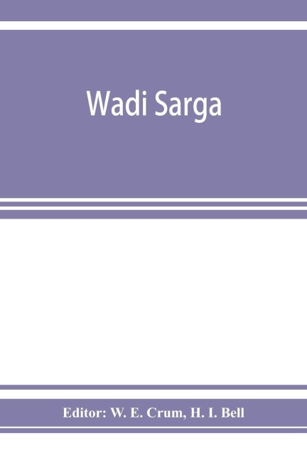 Wadi Sarga: Coptic and Greek texts from the excavations undertaken by the Byzantine research account