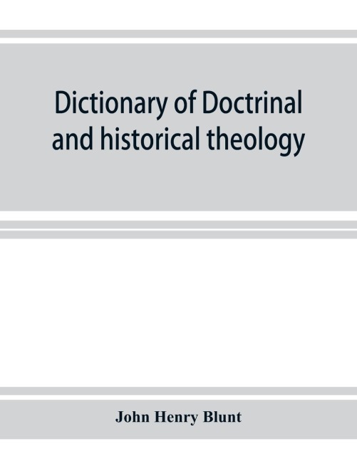 Dictionary of doctrinal and historical theology