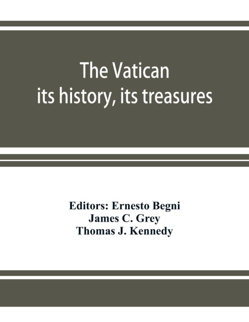The Vatican: its history, its treasures