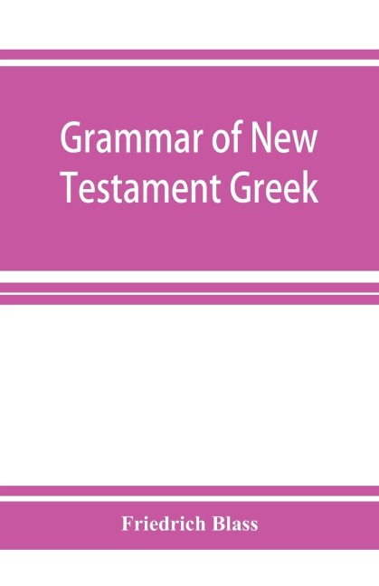 Grammar of New Testament Greek