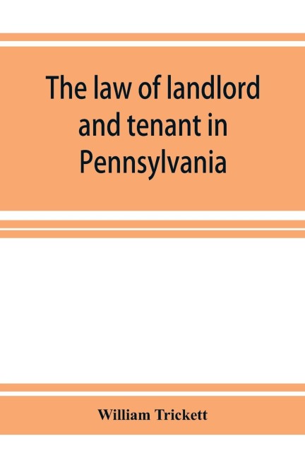 The law of landlord and tenant in Pennsylvania