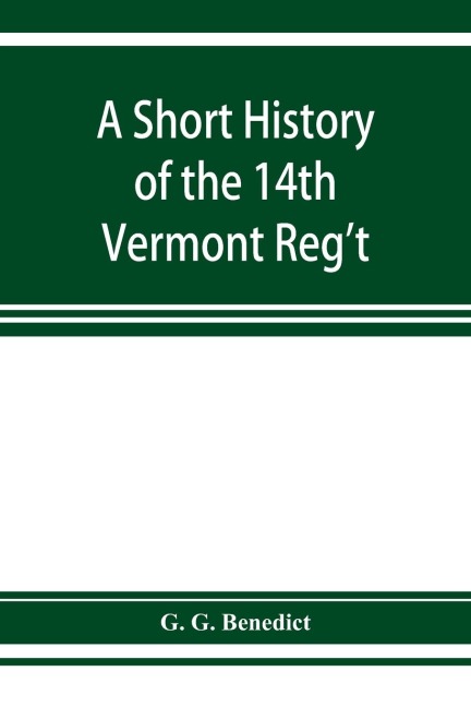 A short history of the 14th Vermont Regt