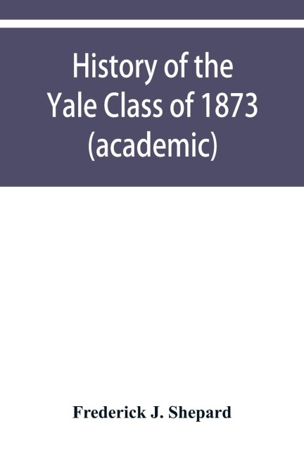 History of the Yale Class of 1873 (academic)