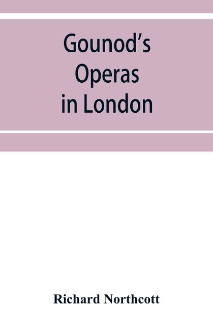 Gounods operas in London