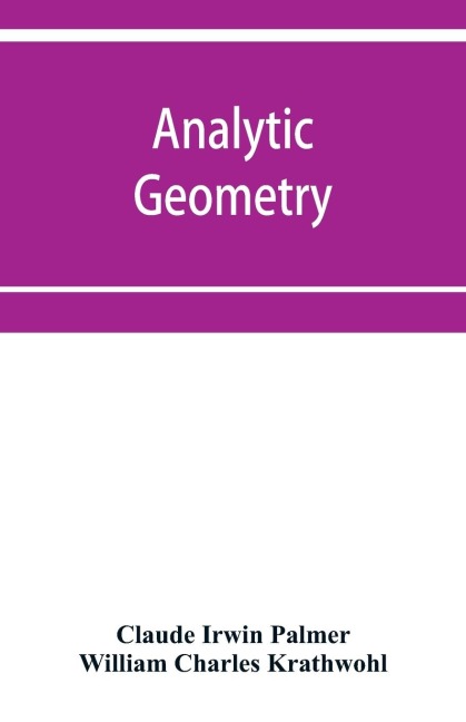 Analytic geometry, with introductory chapter on the calculus