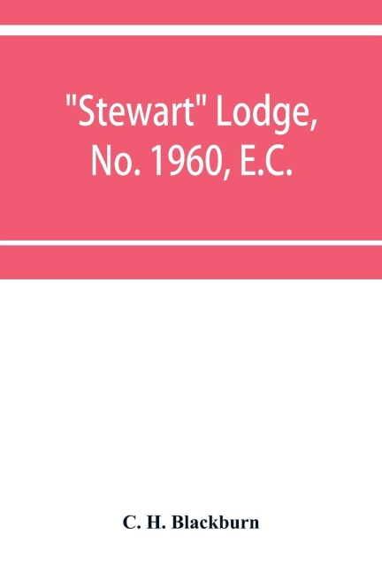 Stewart Lodge, No. 1960, E.C., holding at Rawal Pindi and Murree, under the district Grand Lodge of the Punjab