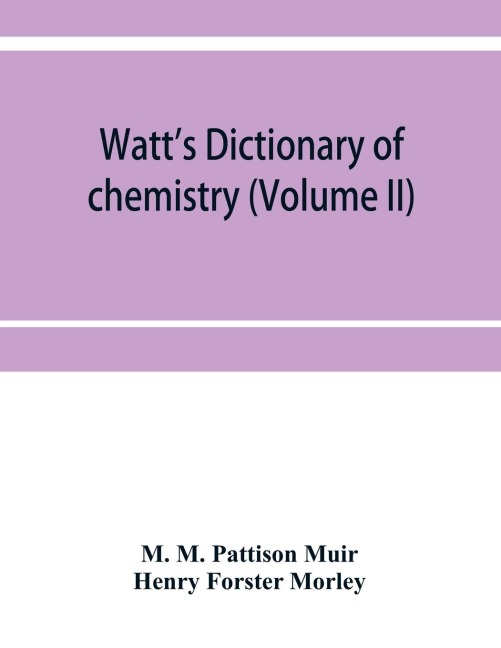 Watts Dictionary of chemistry (Volume II)