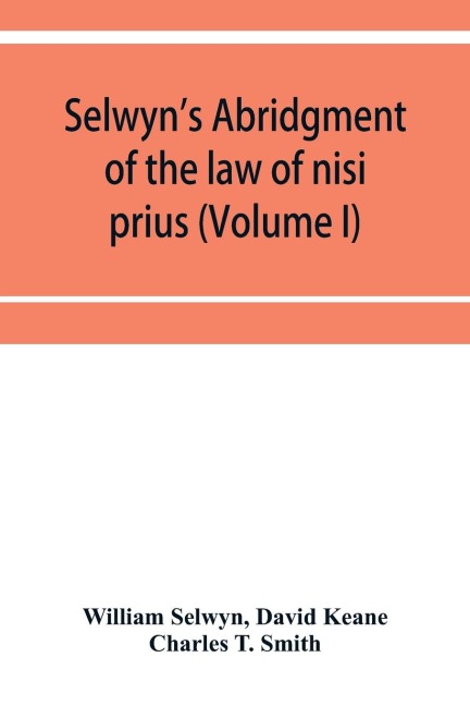 Selwyns abridgment of the law of nisi prius (Volume I)