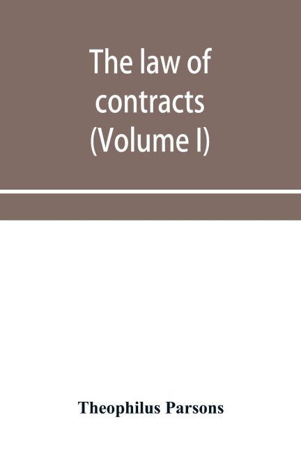 The law of contracts (Volume I)