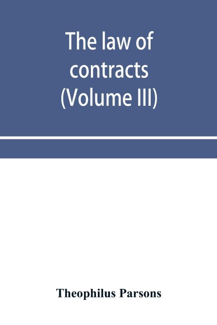The law of contracts (Volume III)