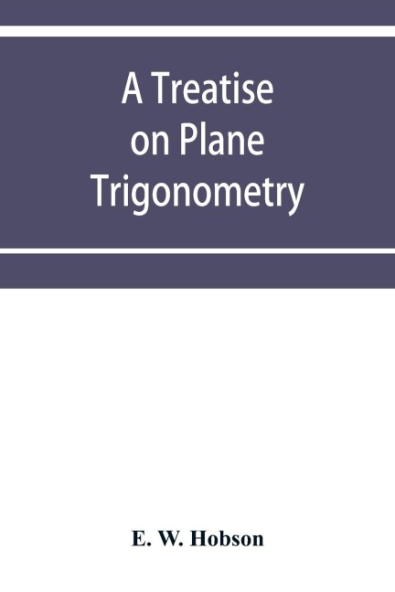 A treatise on plane trigonometry