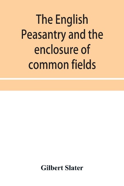 The English peasantry and the enclosure of common fields