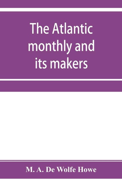 The Atlantic monthly and its makers
