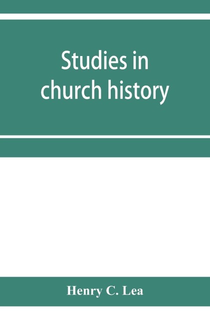 Studies in church history. The rise of the temporal power.--Benefit of clergy.--Excommunication.--The early church and slavery