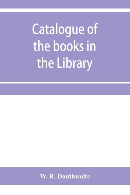 Catalogue of the books in the Library of the Honourable Society of Gray's Inn: with an index of subjects