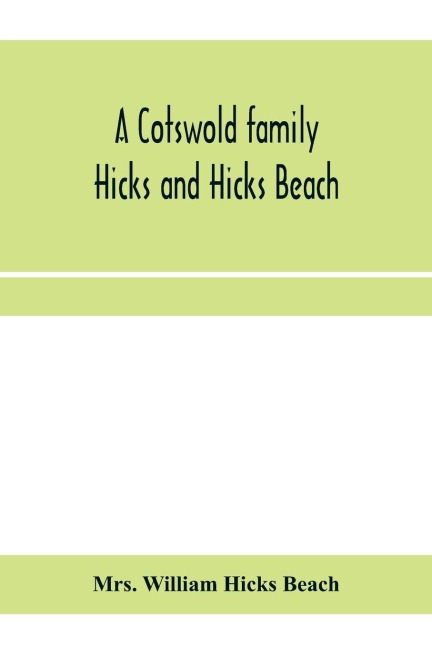 A Cotswold family: Hicks and Hicks Beach