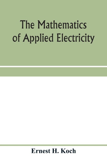 The mathematics of applied electricity: a practical mathematics