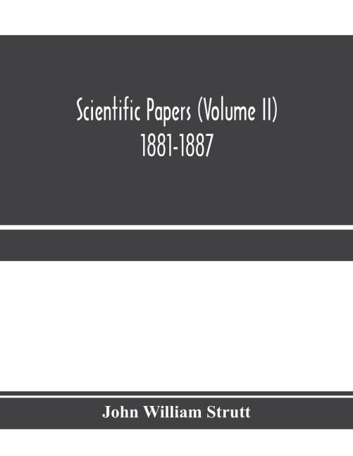 Scientific papers (Volume II) 1881-1887