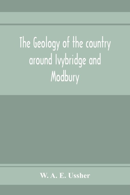 The geology of the country around Ivybridge and Modbury