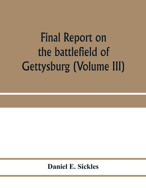 Final report on the battlefield of Gettysburg (Volume III)