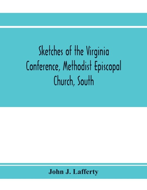 Sketches of the Virginia Conference, Methodist Episcopal Church, South