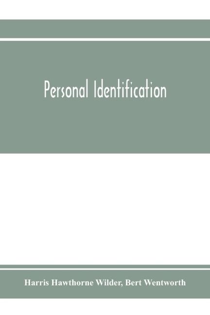 Personal identification; methods for the identification of individuals, living or dead