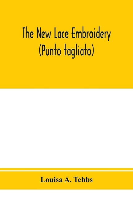 The new lace embroidery (Punto tagliato)