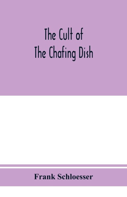 The cult of the chafing dish