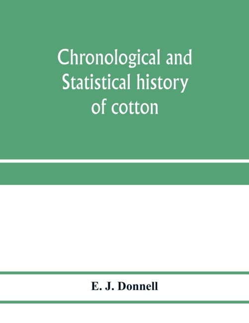 Chronological and statistical history of cotton