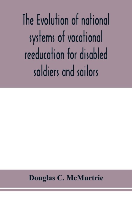The evolution of national systems of vocational reeducation for disabled soldiers and sailors