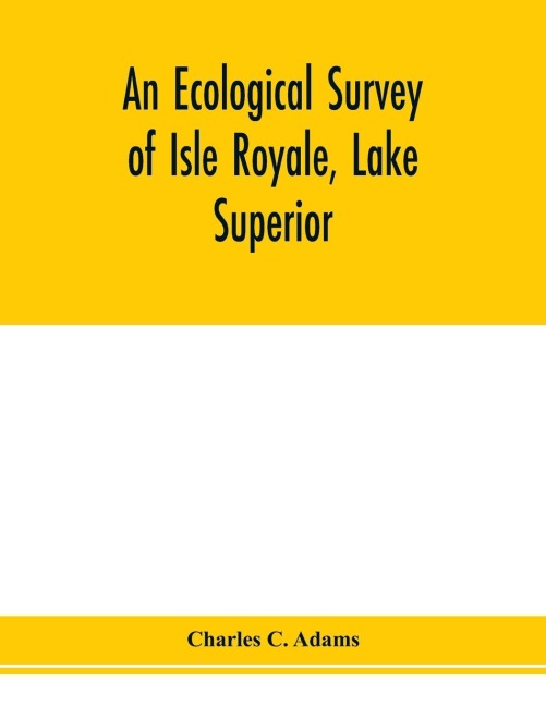 An ecological survey of Isle Royale, Lake Superior