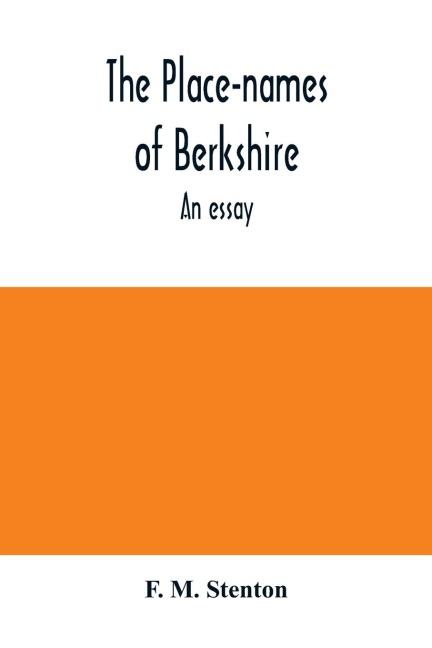 The place-names of Berkshire; an essay