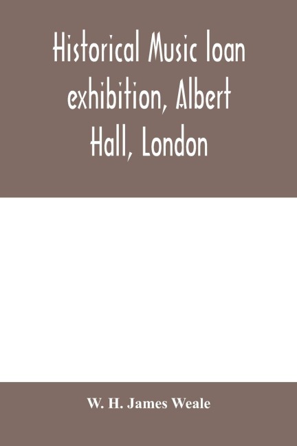 Historical music loan exhibition, Albert Hall, London. June-Oct, 1885, A Descriptive Catalogue of Rare Manuscripts and Printed Books: Chiefly Liturgical