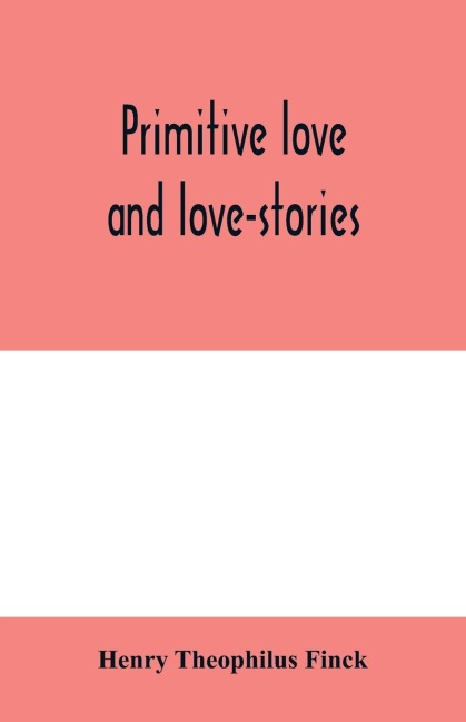 Primitive love and love-stories