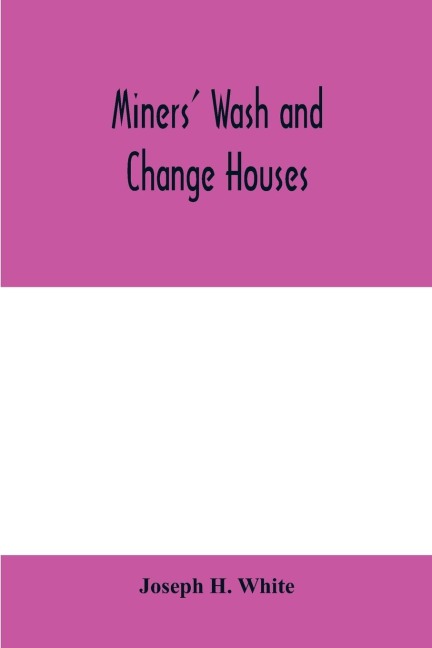 Miners wash and change houses
