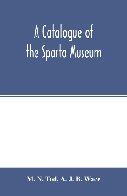 A catalogue of the Sparta Museum
