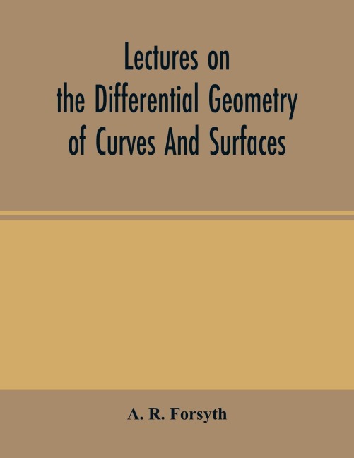 Lectures on the differential geometry of curves and surfaces