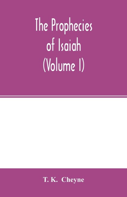 The prophecies of Isaiah (Volume I)