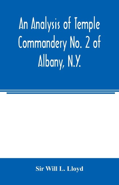 An analysis of Temple Commandery No. 2 of Albany, N.Y.