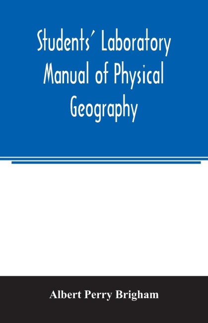 Students laboratory manual of physical geography