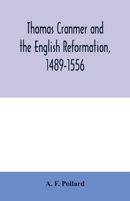 Thomas Cranmer and the English Reformation, 1489-1556
