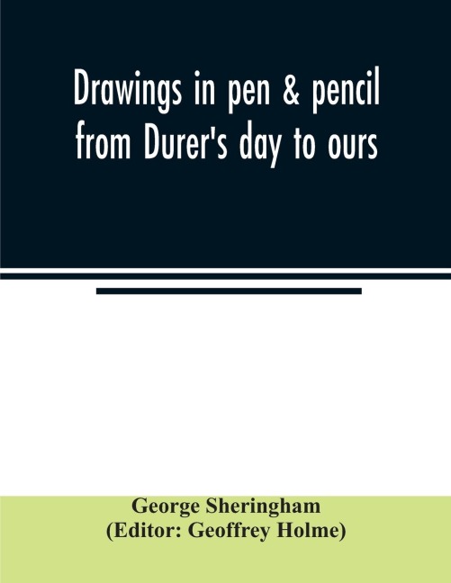 Drawings in pen & pencil from Du¿rers day to ours