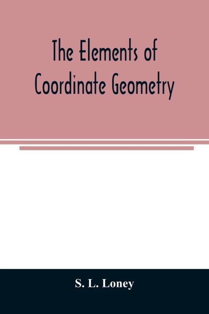 The elements of coordinate geometry