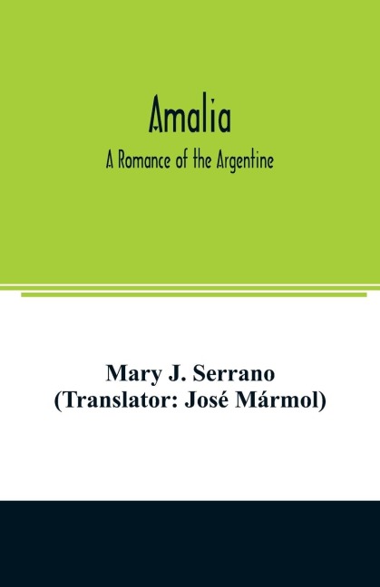 Amalia: a romance of the Argentine