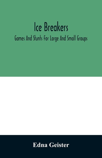 Ice breakers; games and stunts for large and small groups