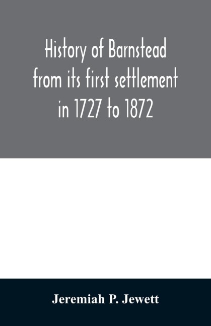 History of Barnstead from its first settlement in 1727 to 1872
