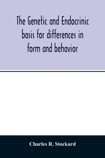 The genetic and endocrinic basis for differences in form and behavior: as elucidated by studies of contrasted pure-line dog breeds and their hybrids