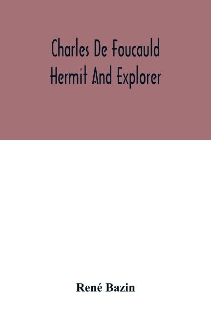 Charles De Foucauld Hermit And Explorer