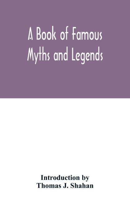 A book of famous myths and legends